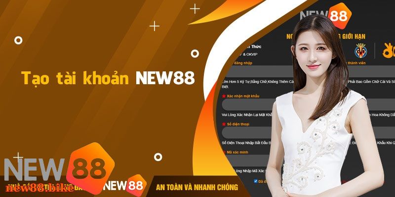 Đăng Ký Siêu Nhanh 3 Bước Vào NEW88