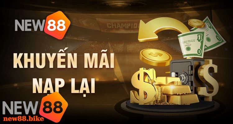 NEW88 Khuyến Mãi Lớn Khi Nạp Tiền Lần 2