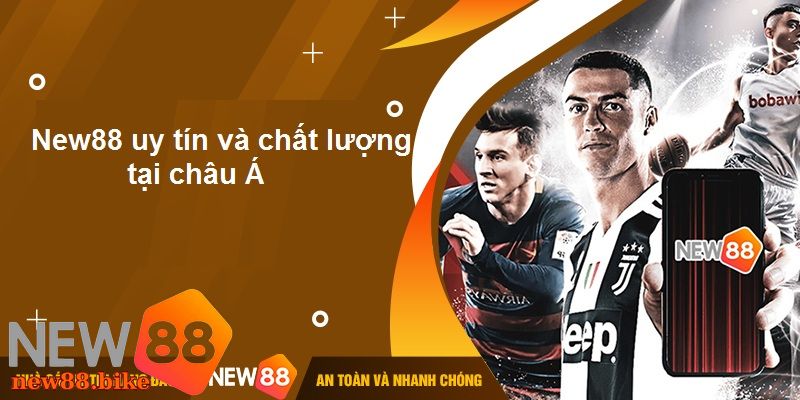 NEW88 uy tín và chất lượng tại châu Á