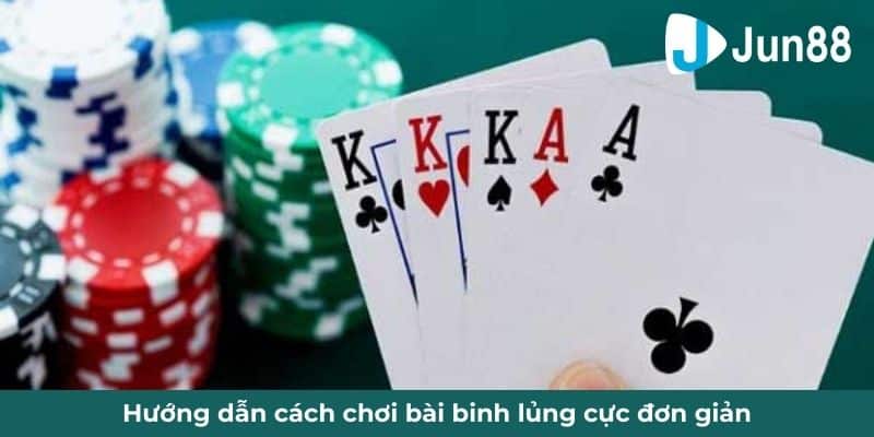 Cung cấp thông tin chi tiết về cách chơi Bài Binh Lủng từ năm 2023