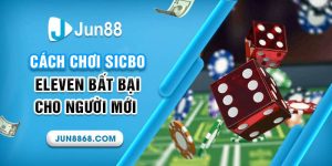 Bí quyết Chơi Sicbo Eleven để chiến thắng cho người mới 2024